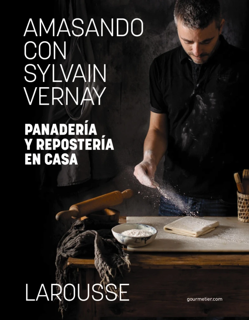 Portada: Amasando con Sylvain Vernay. Panadería y repostería en casa