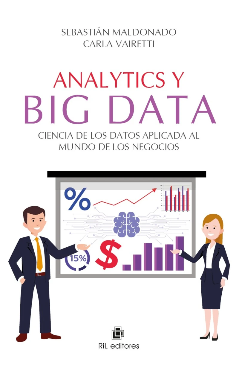 Portada: Analytics y Big Data. Ciencia de los Datos aplicada al mundo de los negocios