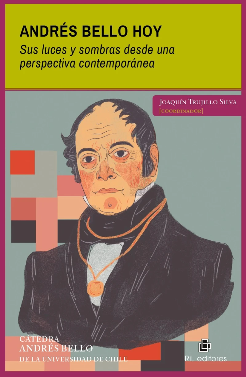 Portada: Andrés Bello hoy. Sus luces y sombras desde una perspectiva contemporánea