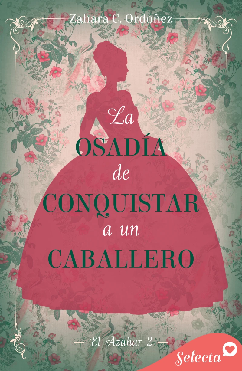 Portada: La osadía de conquistar a un caballero (El azahar 2)