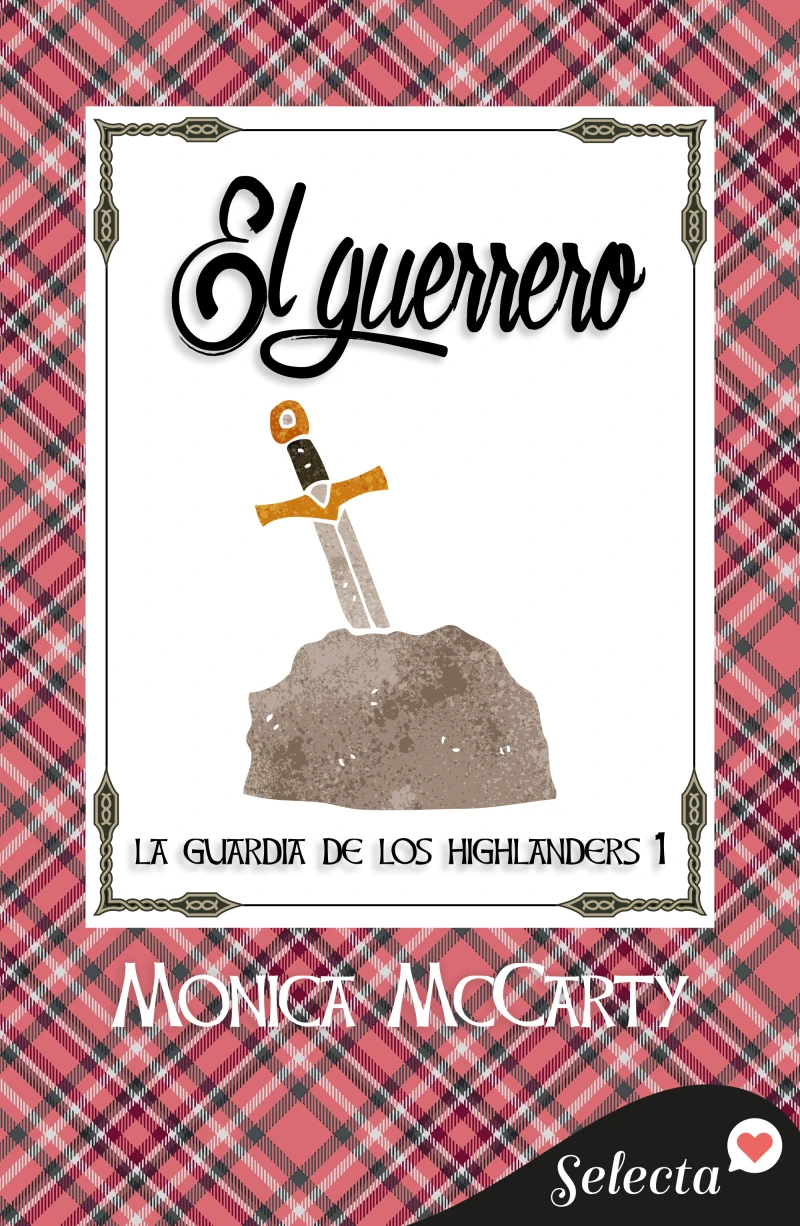 Portada: El guerrero (La guardia de los Highlanders 1)
