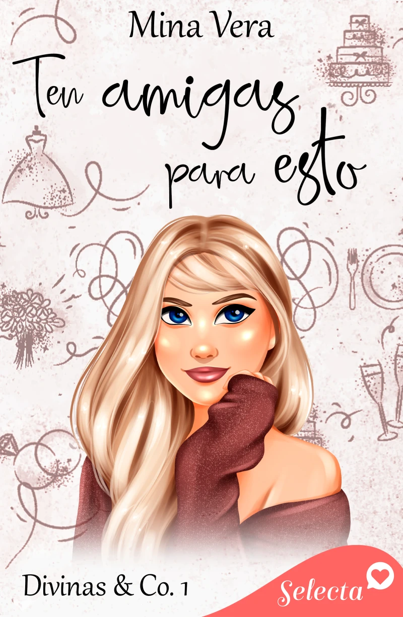Portada: Ten amigas para esto (Divinas & Co. 1)