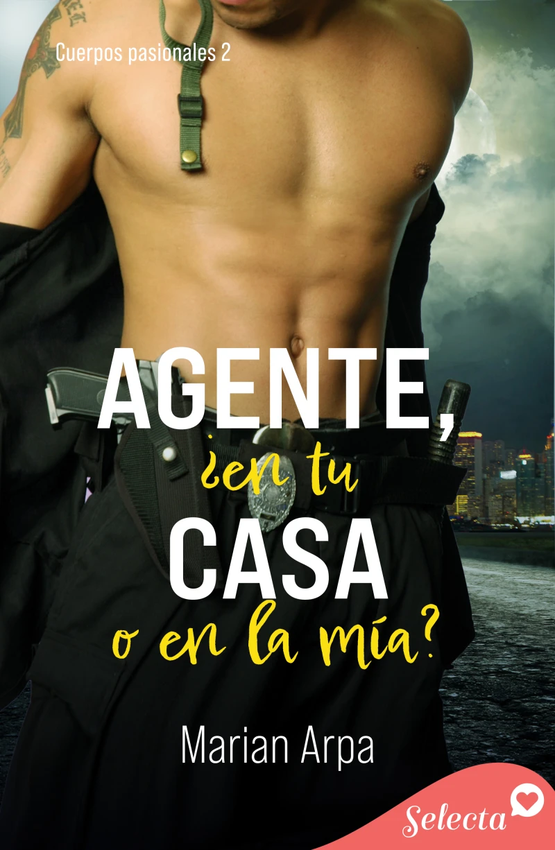Portada: Agente, ¿en tu casa o en la mía? (Cuerpos pasionales 2)