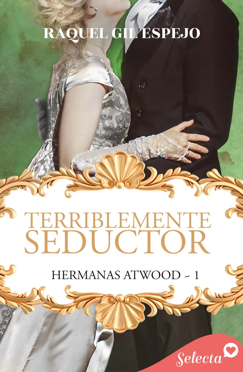 Portada: Terriblemente seductor (Hermanas Atwood 1)