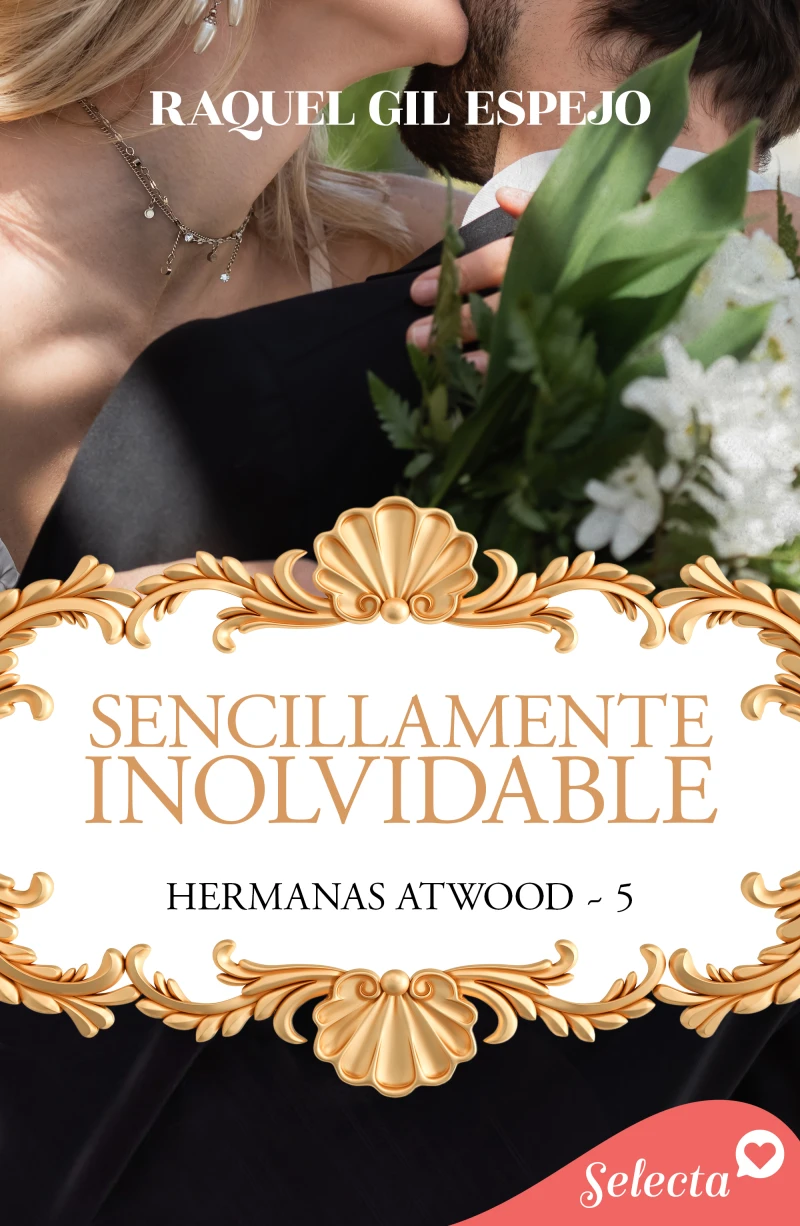 Portada: Sencillamente inolvidable (Hermanas Atwood 5)