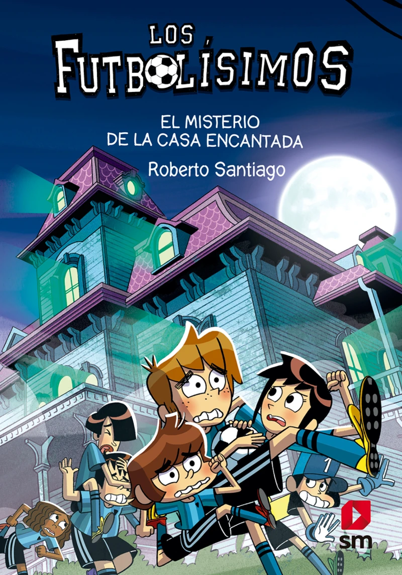 Portada: Los Futbolísimos 23: El misterio de la casa encantada