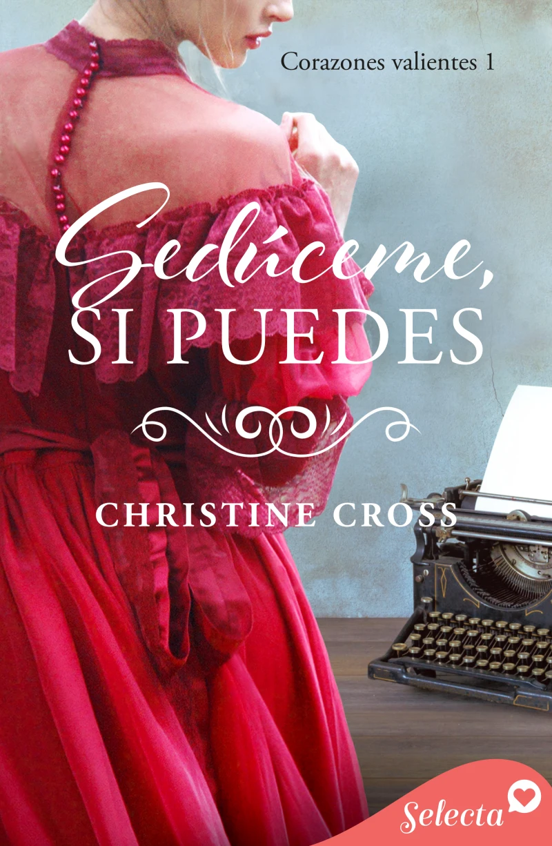 Portada: Sedúceme, si puedes (Corazones valientes 1)