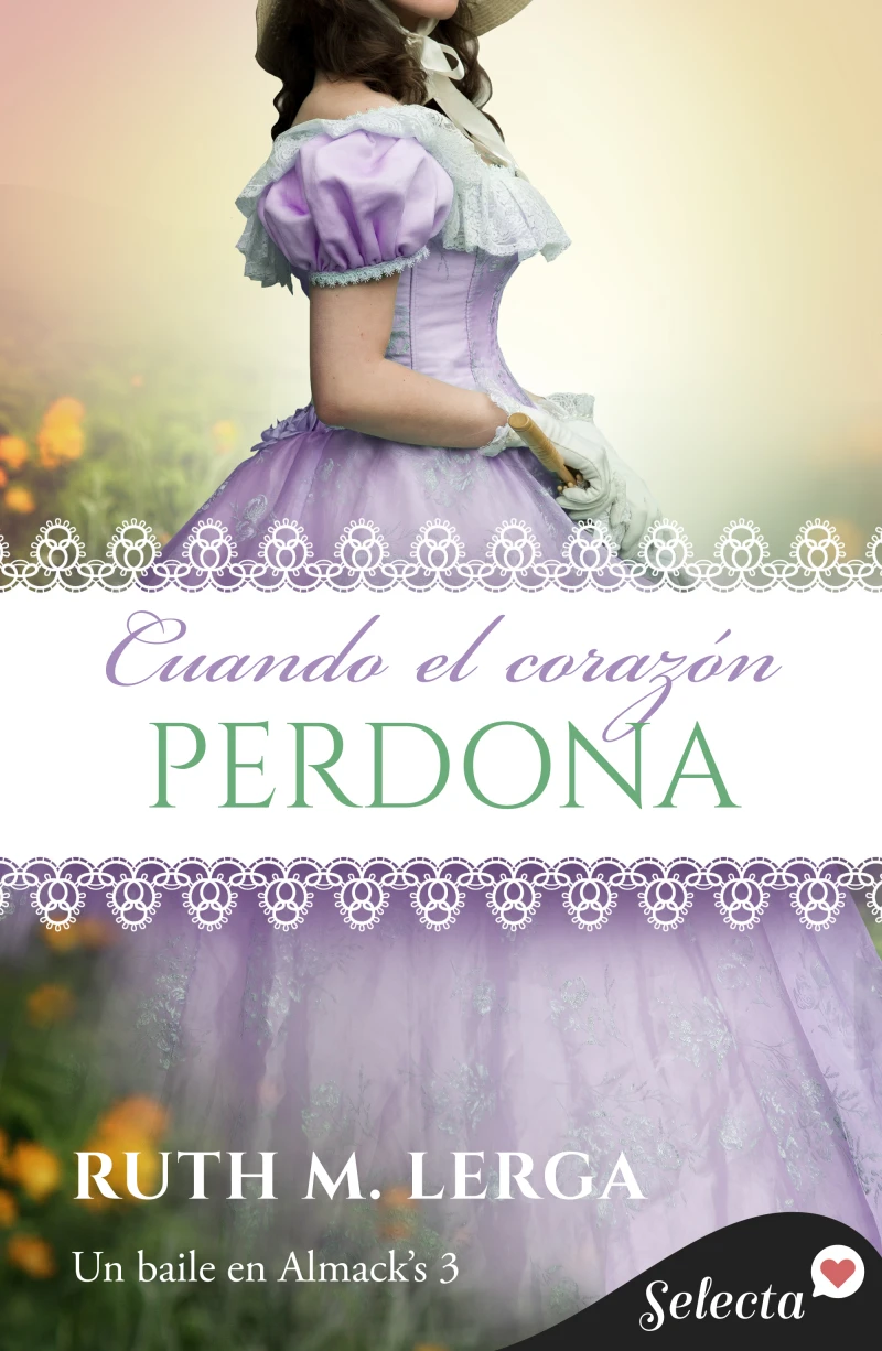 Portada: Cuando el corazón perdona (Serie Un baile en Almack’s 3)