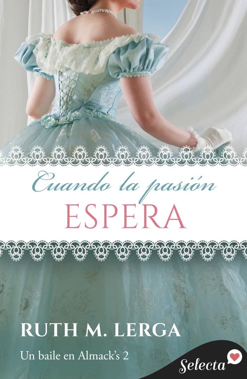 Portada: Cuando la pasión espera (Serie Un baile en Almack’s 2)