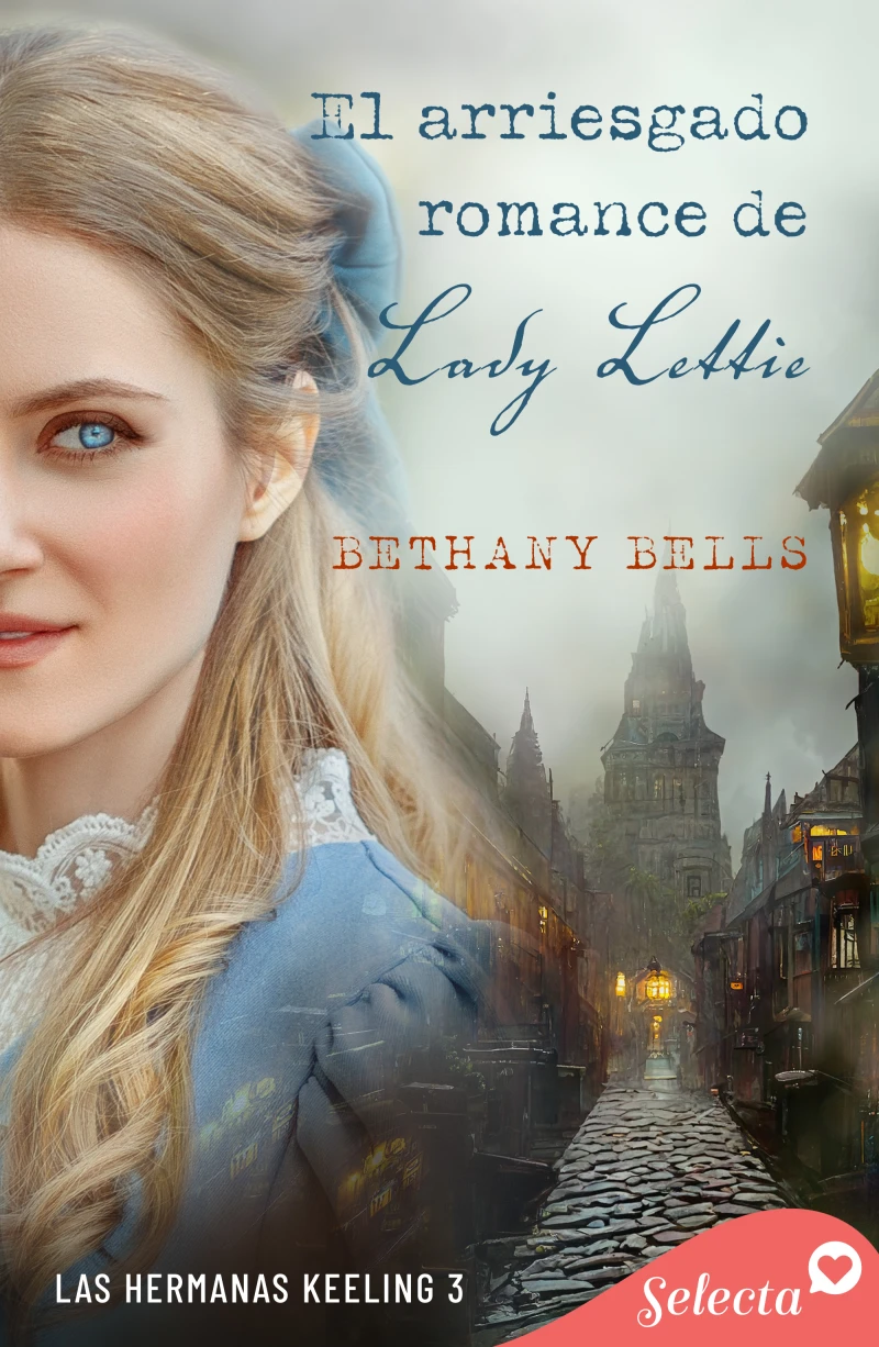 Portada: El arriesgado romance de lady Lettie (Las hermanas Keeling 3)
