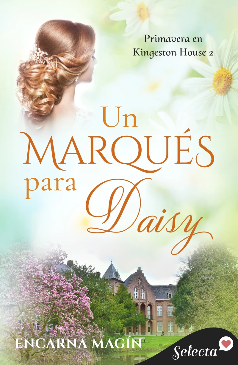 Portada: Un marqués para Daisy (Primavera en Kingeston House 2)