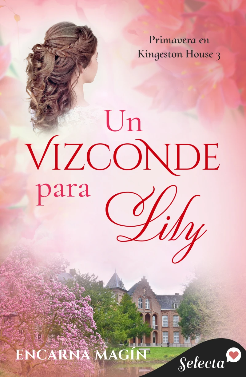 Portada: Un vizconde para Lily (Primavera en Kingeston House 3)