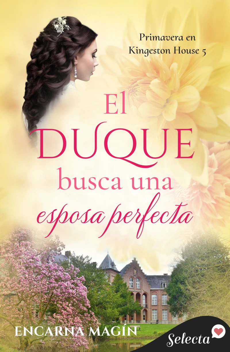 Portada: El duque busca una esposa perfecta (Primavera en Kingeston House 5)