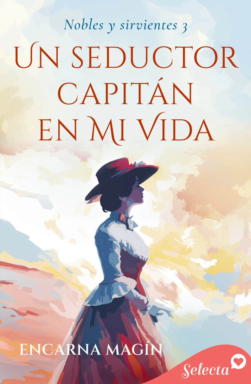 Portada: Un seductor capitán en mi vida (Nobles y sirvientes 3)