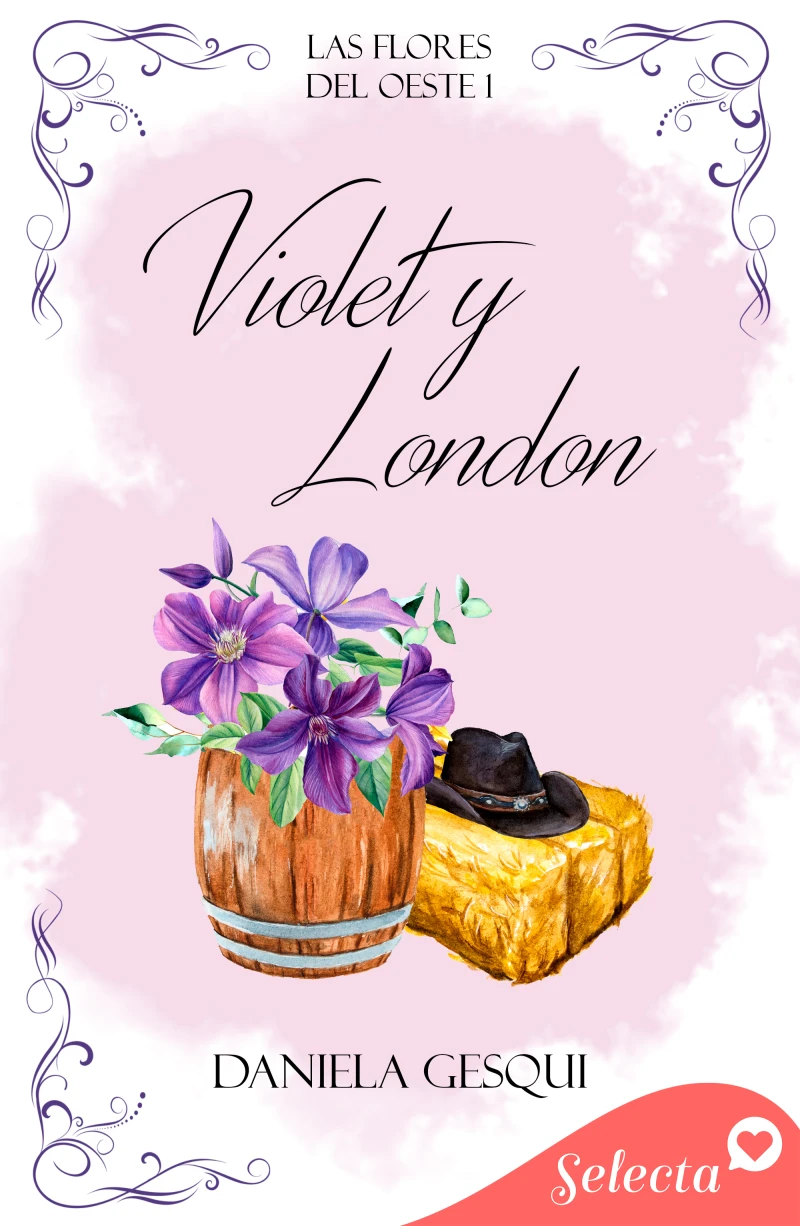 Portada: Violet y London (Las flores del oeste 1)
