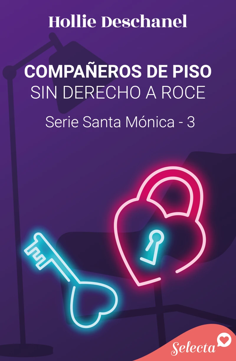 Portada: Compañeros de piso sin derecho a roce (Serie Santa Mónica 3)