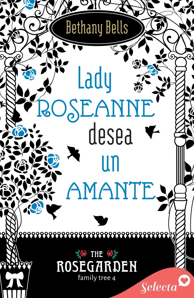 Portada: Lady Roseanne desea un amante (The Rosegarden Family Tree 4)