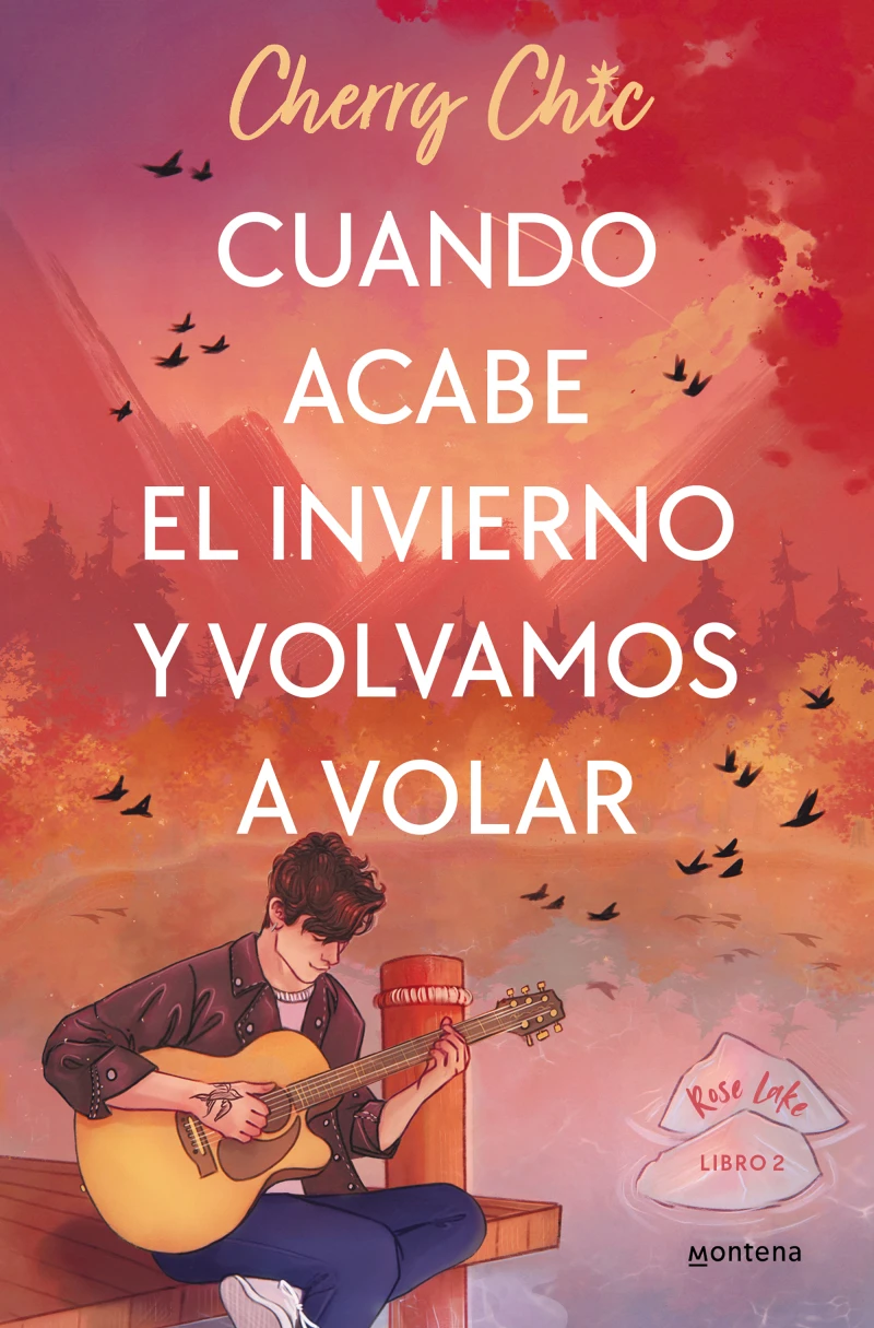 Portada: Cuando acabe el invierno y volvamos a volar (Rose Lake 2)