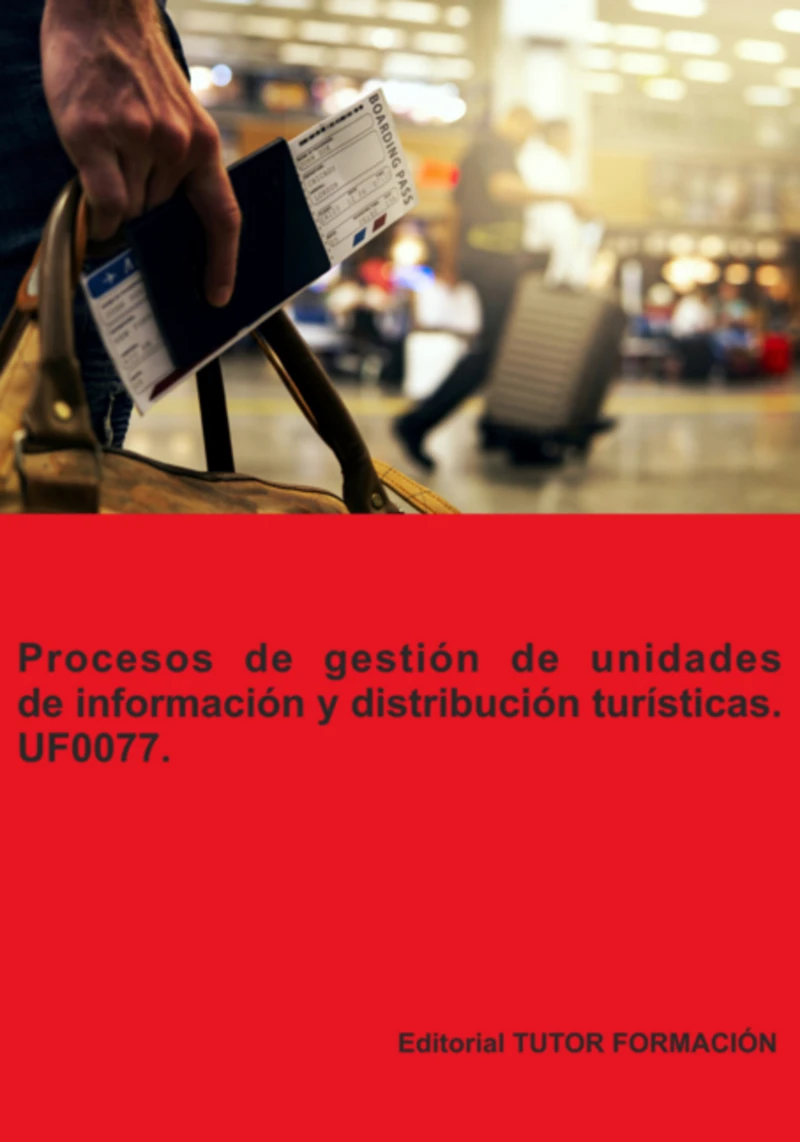 Portada: Procesos De Gestión De Unidades De Información Y Distribución Turísticas. Uf0077.