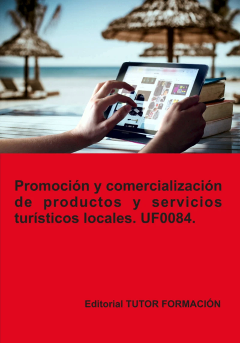 Portada: Promoción Y Comercialización De Productos Y Servicios Turísticos Locales. Uf0084.