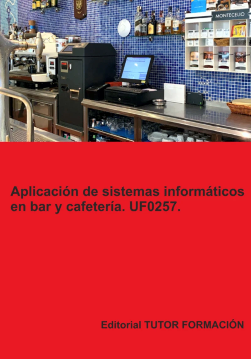 Portada: Aplicación De Sistemas Informáticos En Bar Y Cafetería. Uf0257.