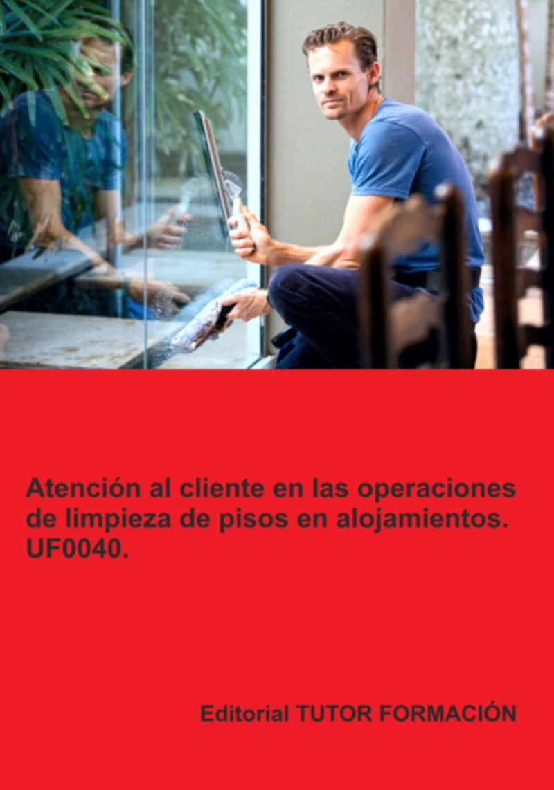 Portada: Atención Al Cliente En La Limpieza De Pisos En Alojamientos. Uf0040.