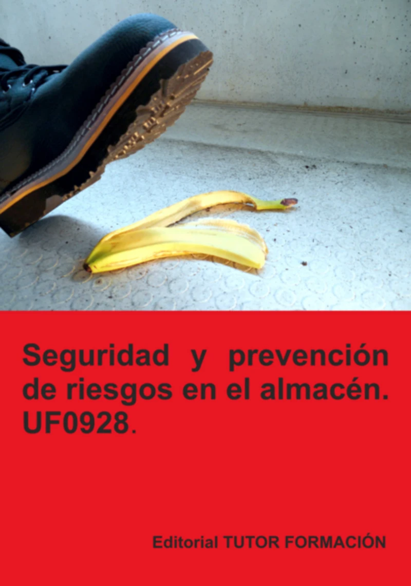 Portada: Seguridad Y Prevención De Riesgos En El Almacén. Uf0928.