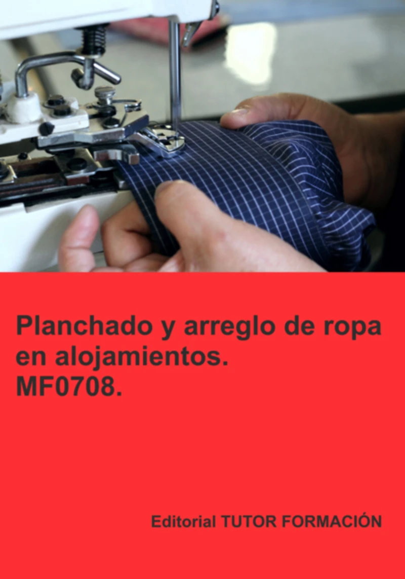 Portada: Planchado Y Arreglo De Ropa En Alojamientos. Mf0708.