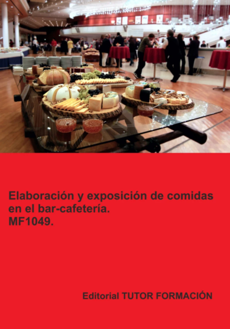 Portada: Elaboración Y Exposición De Comidas En El Bar- Cafetería. Mf1049.