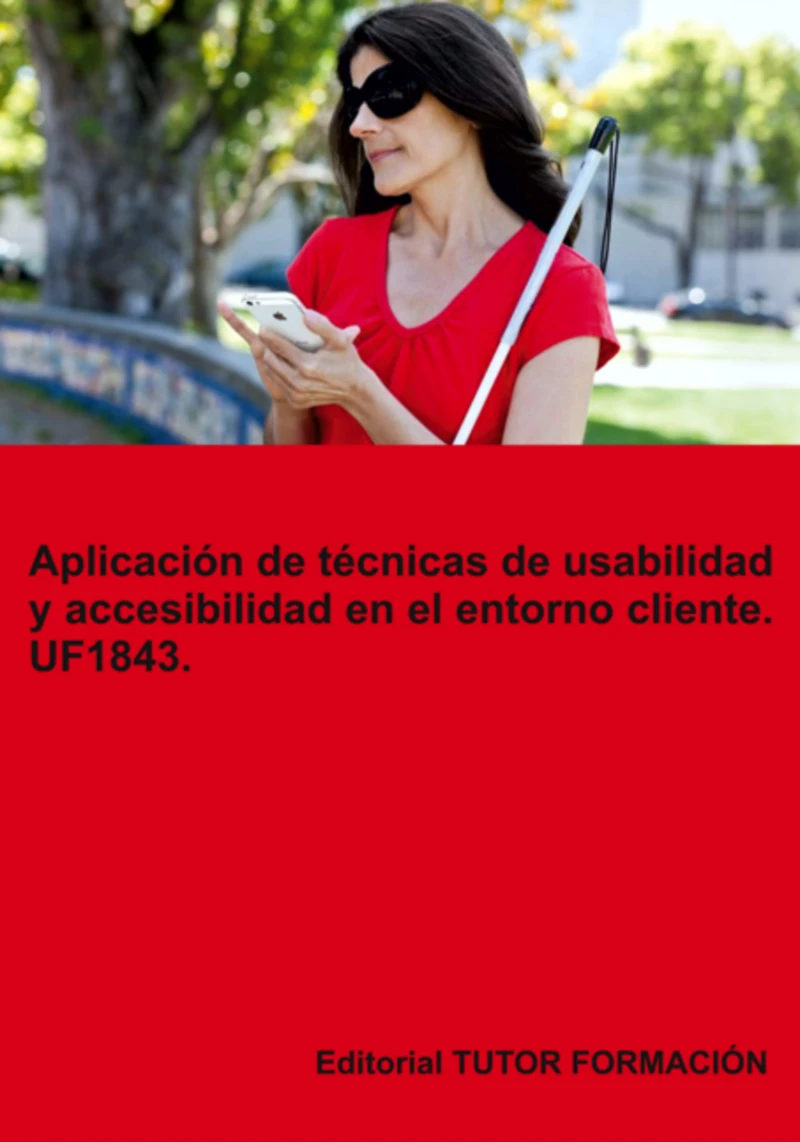 Portada: Aplicación De Técnicas De Usabilidad Y Accesibilidad En El Entorno Cliente. Uf1843.