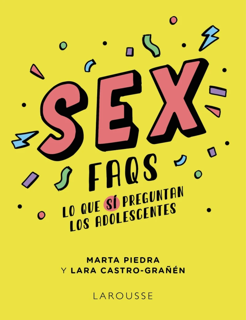 Portada: Sex FAQS. Lo que SÍ preguntan los adolescentes
