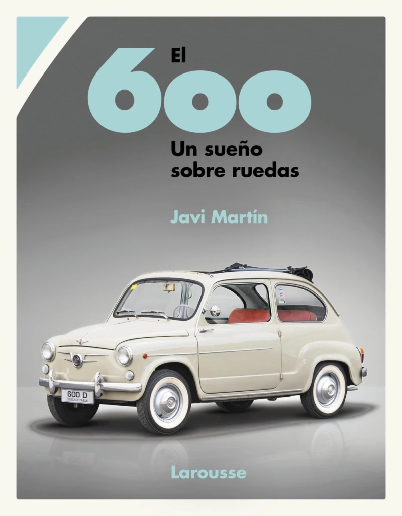 Portada: El 600. Un sueño sobre ruedas