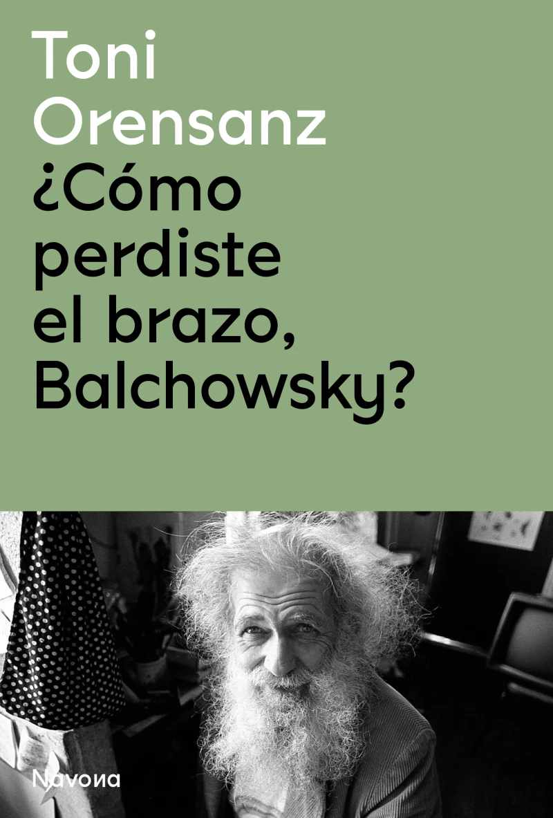 Portada: ¿Cómo perdiste el brazo, Balchowsky?