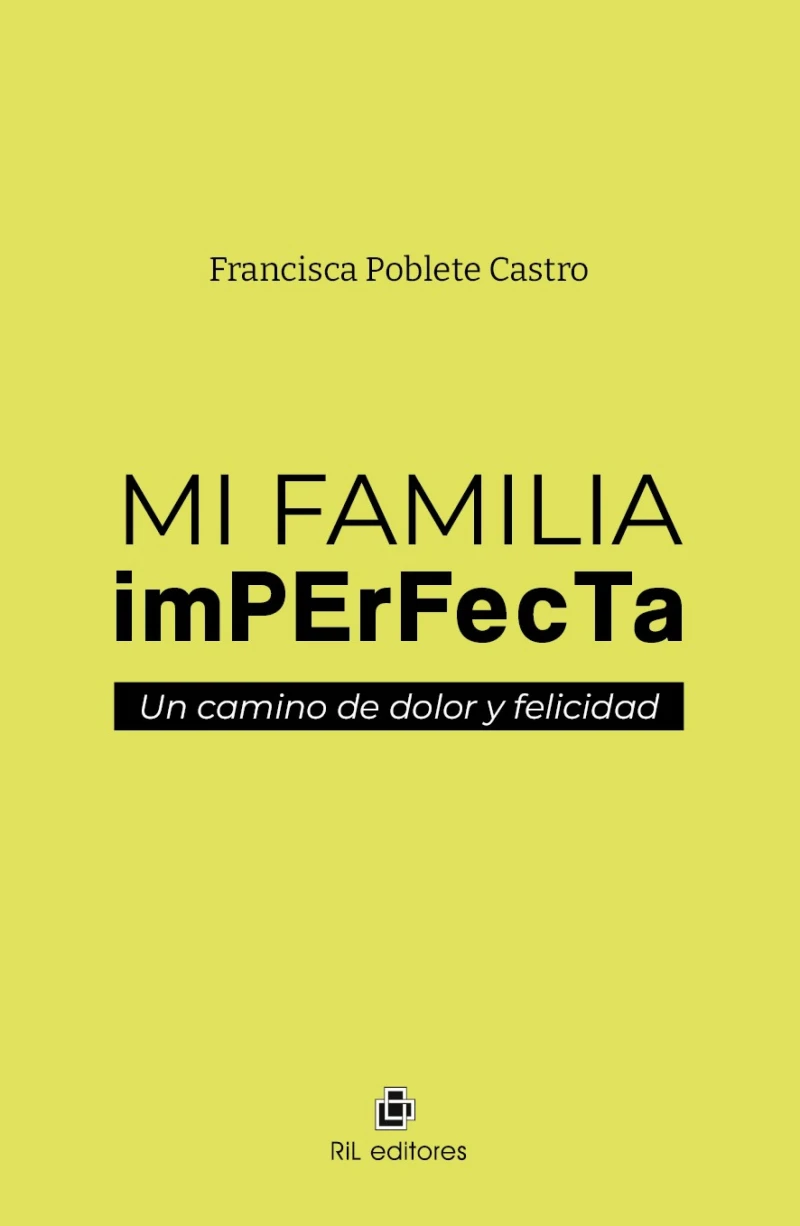 Portada: Mi familia imperfecta: un camino de dolor y felicidad