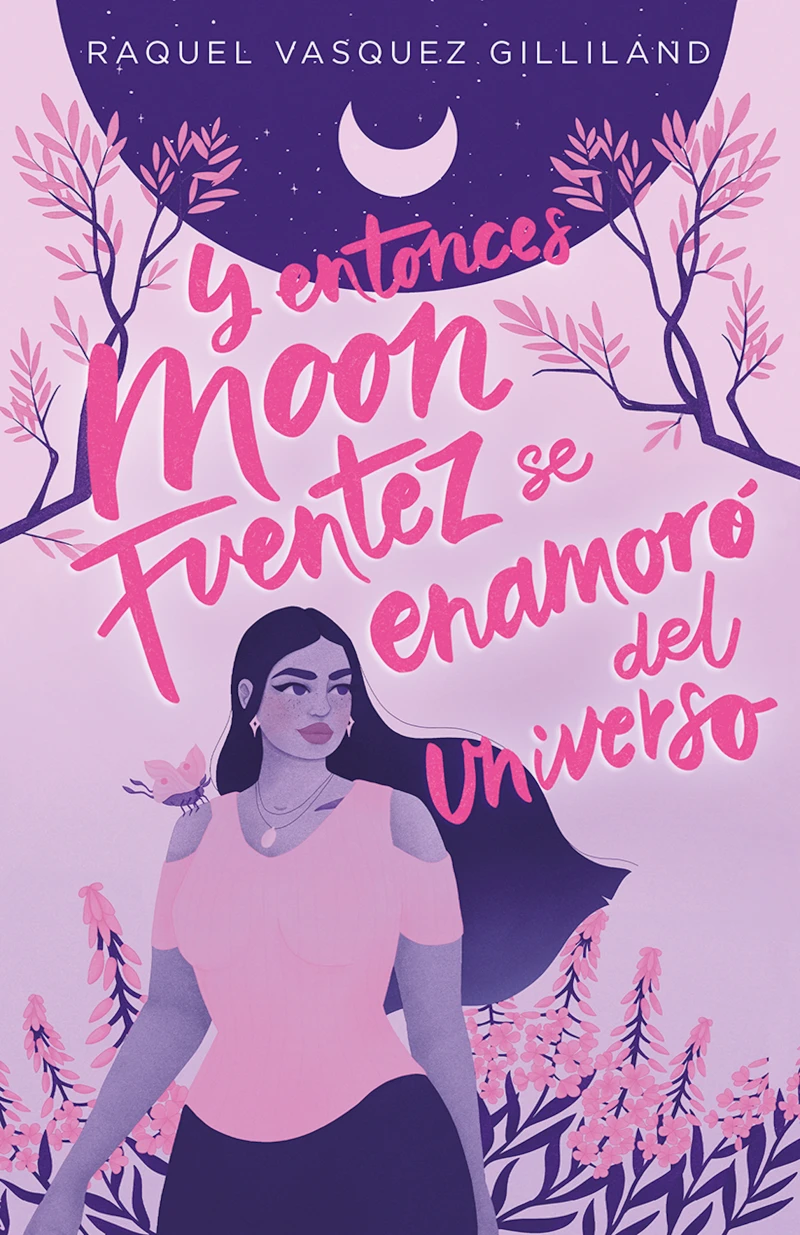 Portada: Y entonces Moon Fuentez se enamoró del universo