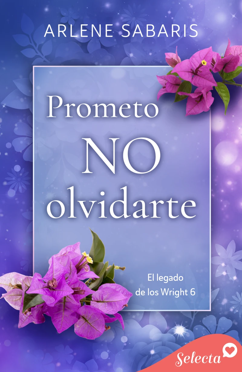 Portada: Prometo no olvidarte (El legado de los Wright 6)