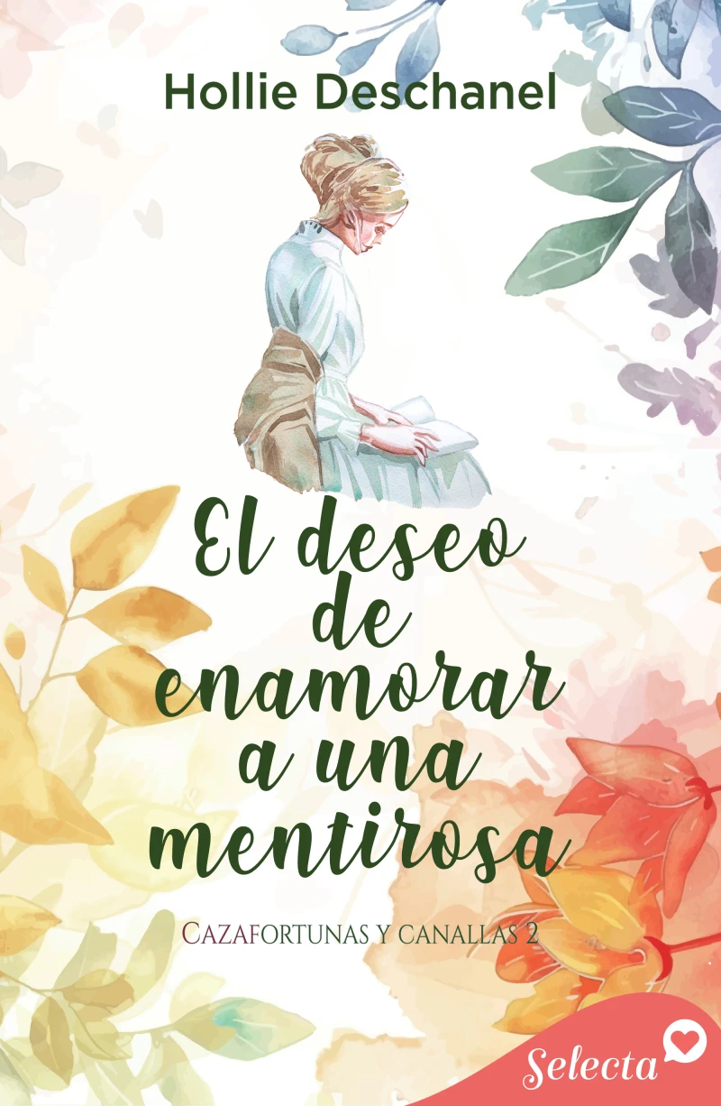 Portada: El deseo de enamorar a una mentirosa (Cazafortunas y canallas 2)