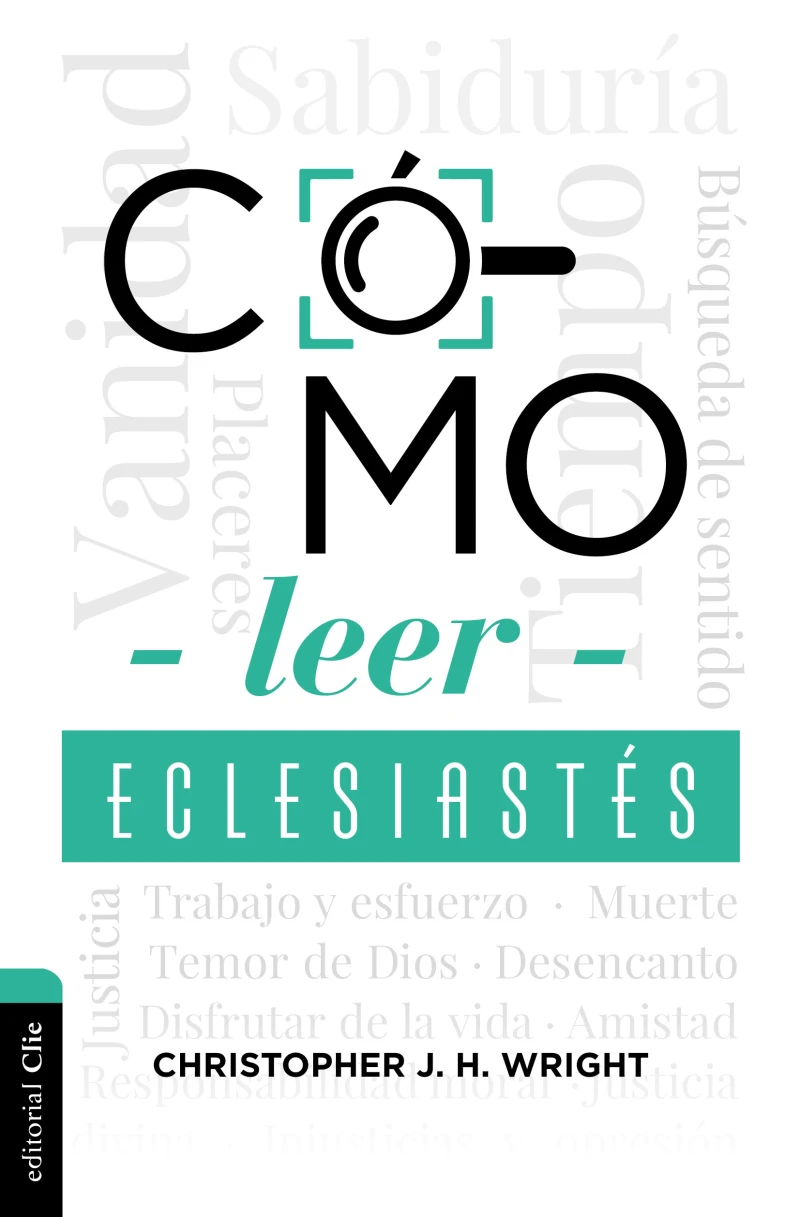 Portada: Cómo leer Eclesiastés: Cuestionando la fe en un mundo desconcertante
