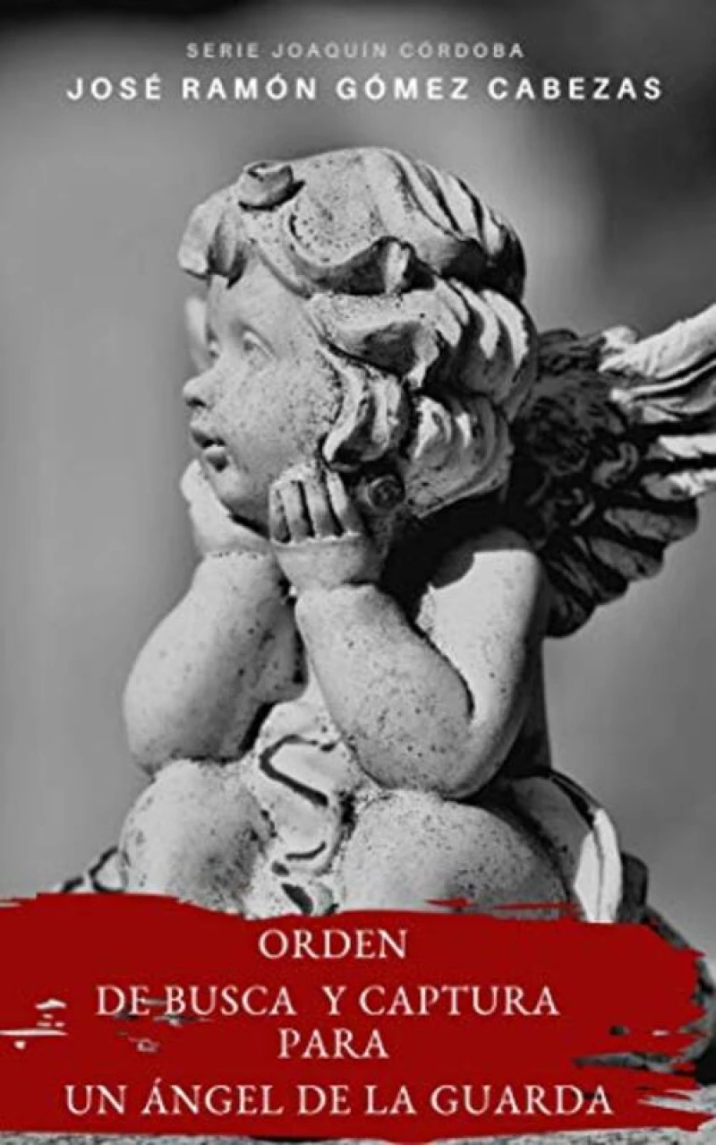 Portada: Orden de busca y captura para un ángel de la guarda