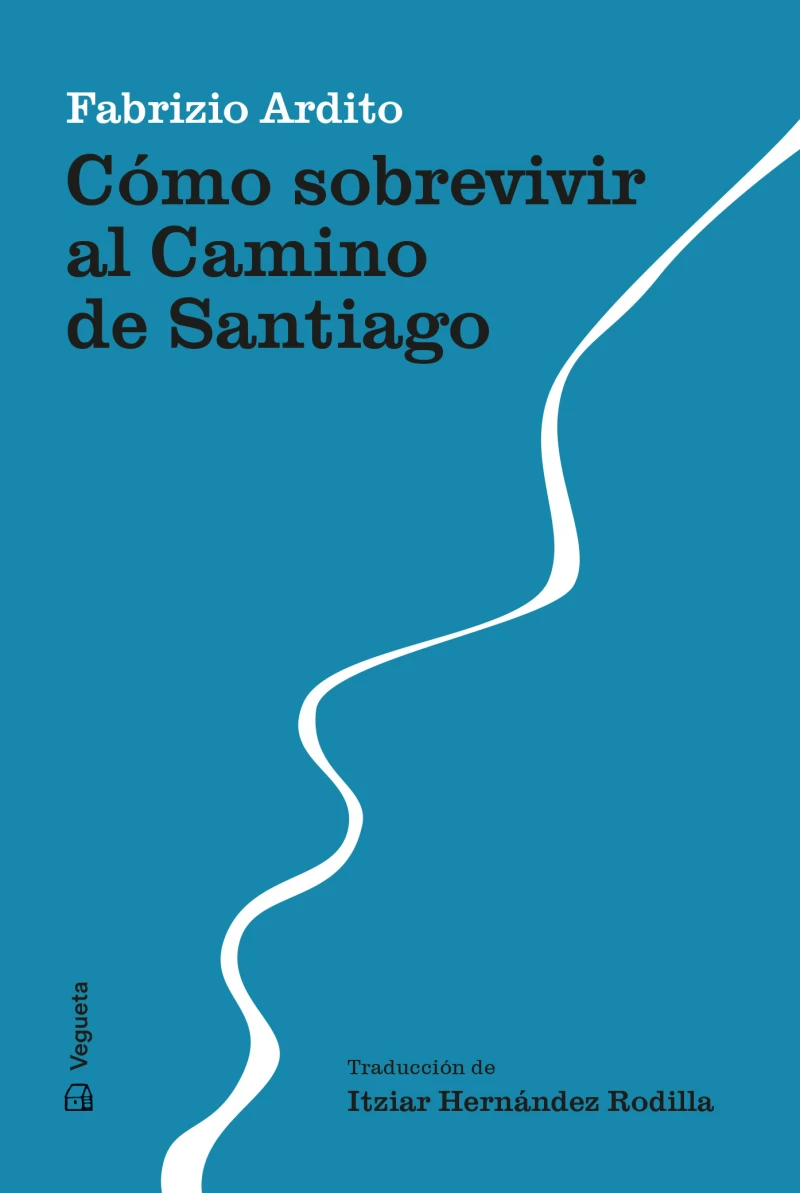 Portada: Cómo sobrevivir al Camino de Santiago