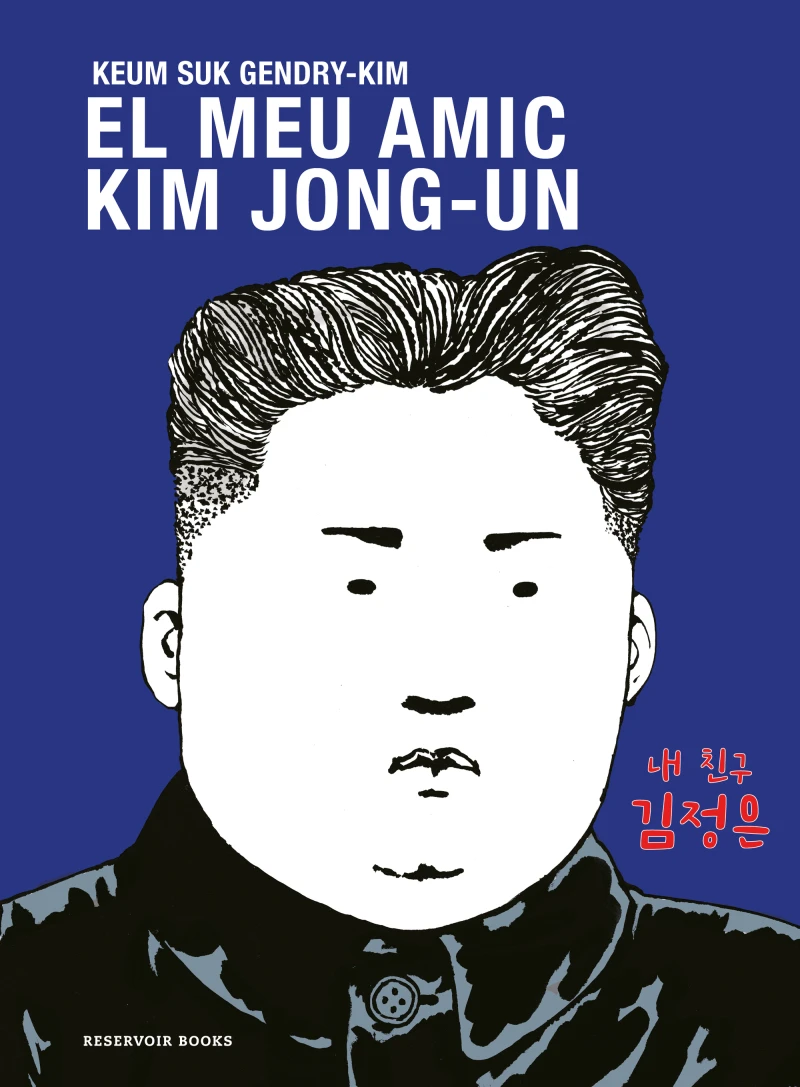 Portada: El meu amic Kim Jong-un