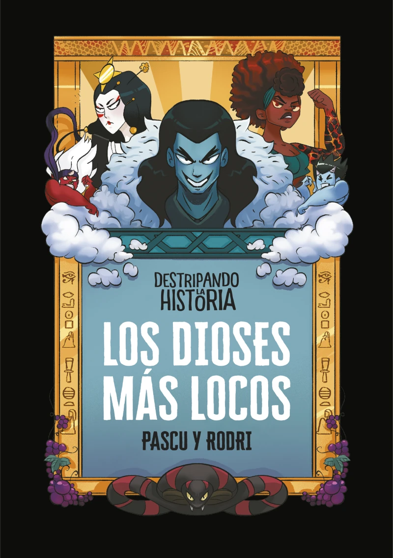 Portada: Destripando la historia - Los dioses más locos