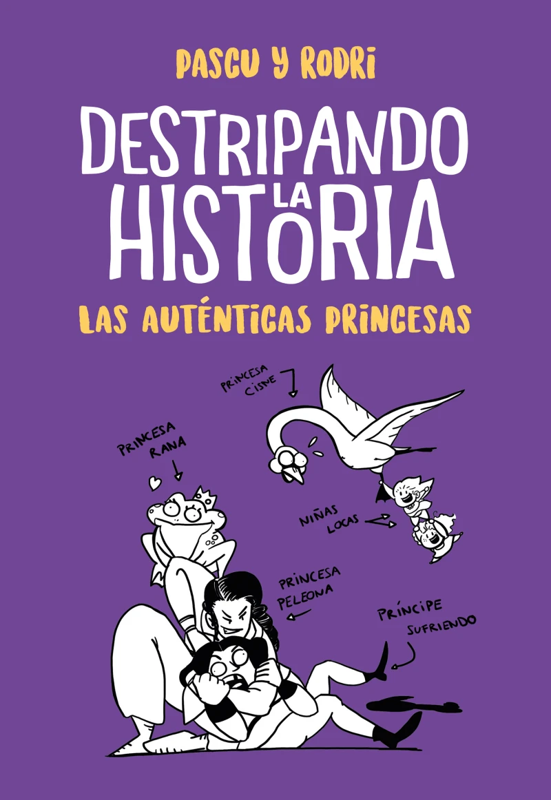 Portada: Destripando la historia - Las auténticas princesas