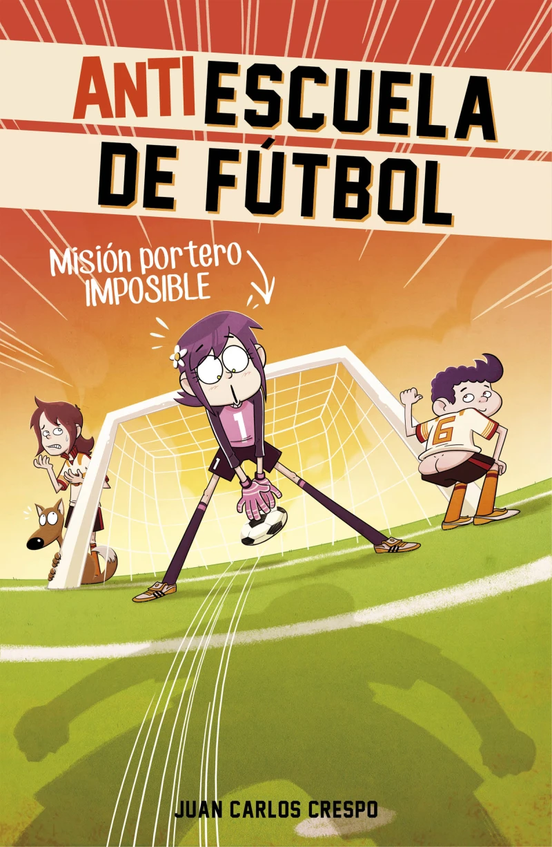 Portada: Misión portero imposible (Antiescuela de Fútbol 2)