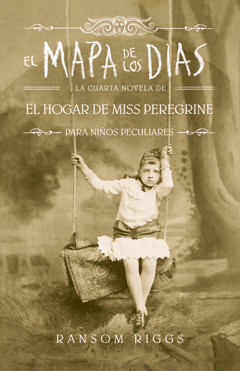 Portada: El mapa de los días (El hogar de Miss Peregrine para niños peculiares 4)