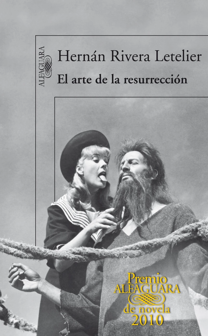 Portada: El arte de la resurrección (Premio Alfaguara de novela 2010)