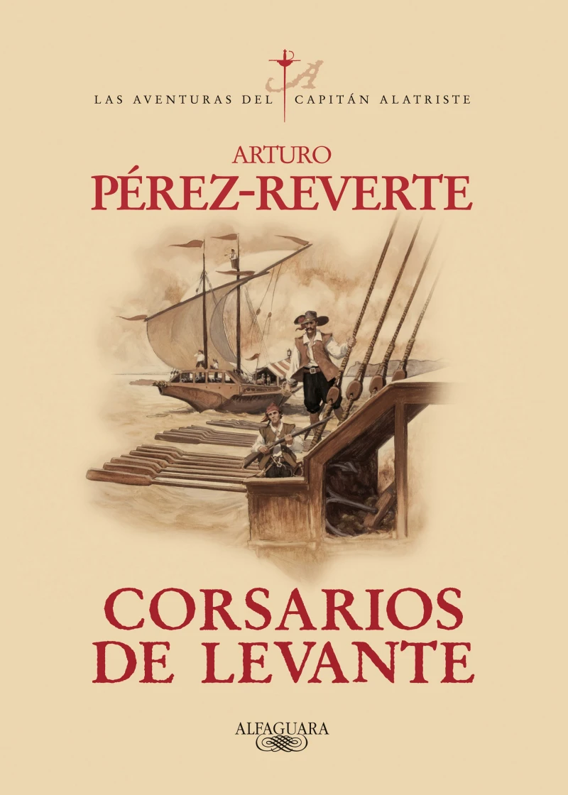 Portada: Corsarios de Levante (Las aventuras del capitán Alatriste 6)