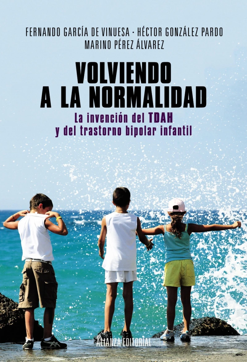 Portada: Volviendo a la normalidad. La invención del TDAH y del trastorno bipolar infantil
