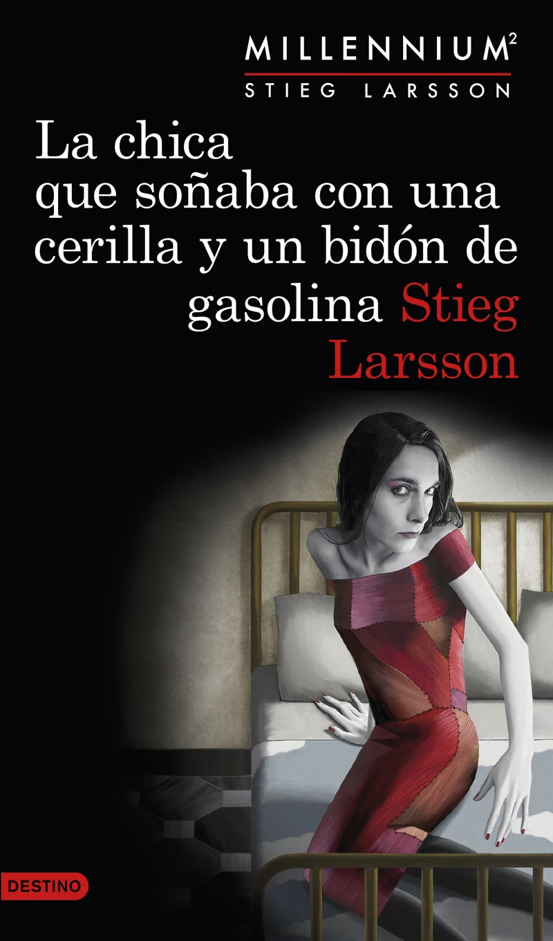 Portada: La chica que soñaba con una cerilla y un bidón de gasolina (Serie Millennium 2)