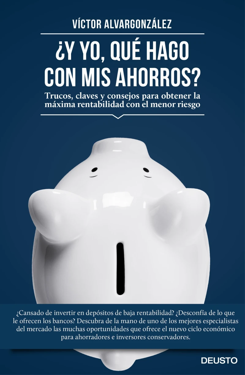 Portada: ¿Y yo, qué hago con mis ahorros?
